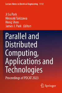 Parallel and Distributed Computing, Applications and Technologies