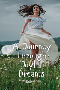 A Journey Through Joyful Dreams