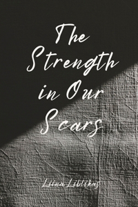 Strength in Our Scars