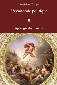 L'économie politique II Apologie du marché