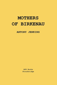 Mothers Of Birkenau