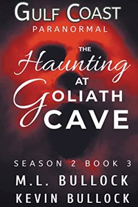 Haunting at Goliath Cave