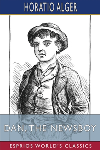 Dan, the Newsboy (Esprios Classics)
