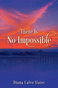There Is No Impossible