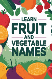 Learn Fruit and Vegetable Names