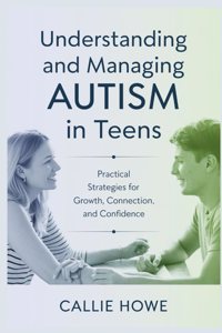 Understanding and Managing AUTISM in Teens