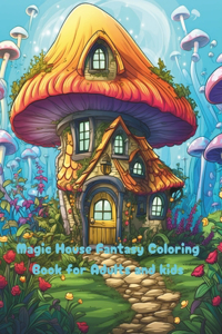 Magic House Fantasy Coloring Book for Adults and kids