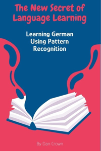 The New Secret of Language Learning