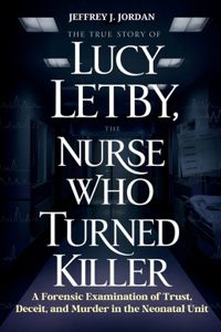 True Story of Lucy Letby, the Nurse Who Turned Killer
