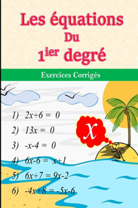 Les équations du 1ier degré - Exercices corrigés