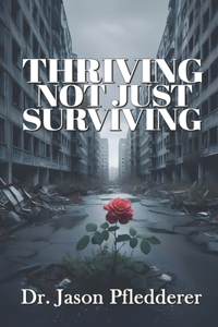 Thriving, Not Just Surviving