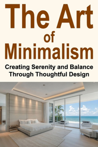 The Art of Minimalism