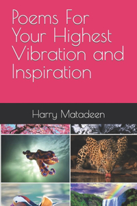Poems For Your Highest Vibration and Inspiration