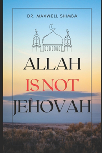 Allah Is Not Jehovah