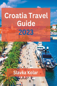 Croatia Travel Guide 2023