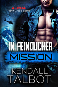 In feindlicher Mission