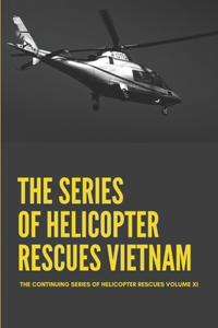 The Series Of Helicopter Rescues Vietnam