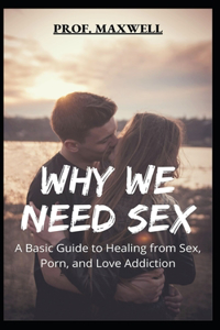 Why We Need Sex