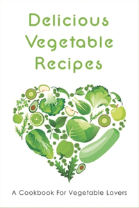Delicious Vegetable Recipes