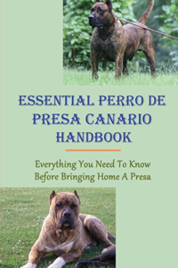 Essential Perro De Presa Canario Handbook