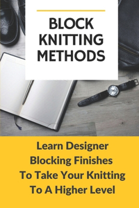 Block Knitting Methods