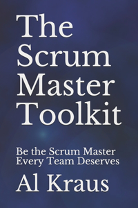 The Scrum Master Toolkit