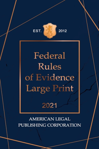 Federal Rules of Evidence 2021 Large Print