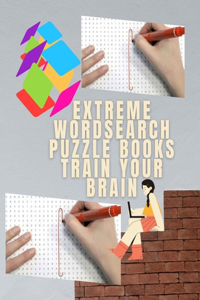 Extreme Wordsearch Puzzle Books Train Your Brain