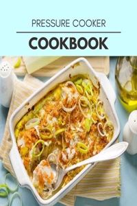 Pressure Cooker Cookbook