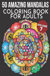 50 Amazing Mandalas Coloring Book For Adults