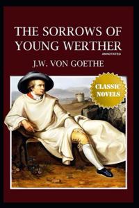 The Sorrows of Young Werther Annotated