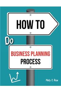 How To Do Business Planning Process