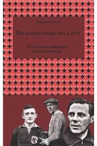 großen Erfolge des 1. FCN