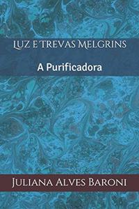 Luz e Trevas Melgrins