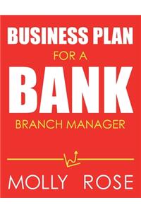 Business Plan For A Bank Branch Manager