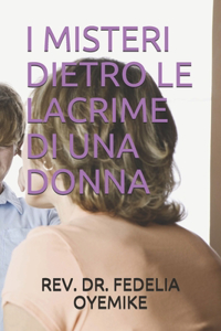 I Misteri Dietro Le Lacrime Di Una Donna