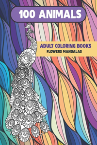 Adult Coloring Books Flowers Mandalas - 100 Animals