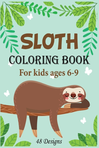 Sloth Coloring Book For Kids Ages 6-9 48 Designs
