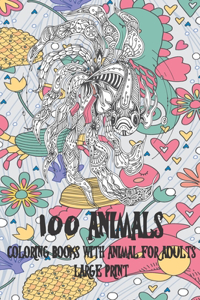 Coloring Books with Animal for Adults - 100 Animals - Large Print