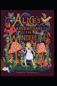 Alice's Adventures in Wonderland Illustrated