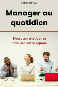 Manager au quotidien