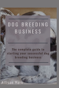 Dog Breeding Business
