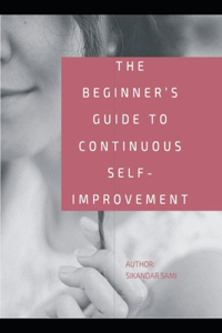 Beginner's Guide to Continuous Self-Improvement