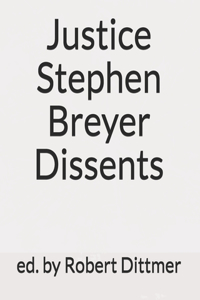 Justice Stephen Breyer Dissents