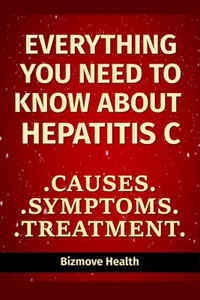 Everything you need to know about Hepatitis C