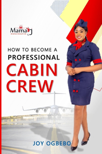 How To become A Professional Cabin Crew
