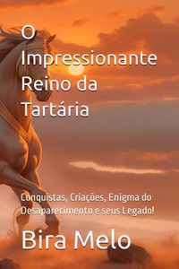 O Impressionante Reino da Tartária