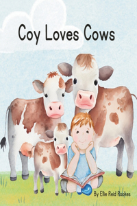 Coy Loves Cows