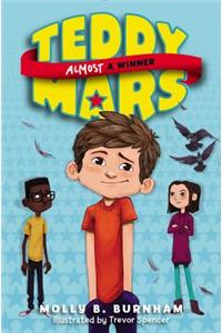 Teddy Mars Book #2: Almost a Winner