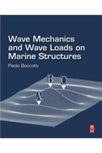 Wave Mechanics and Wave Loads on Marine Structures